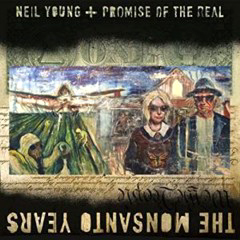 Young, Neil - 2015 - The Monsanto Years
