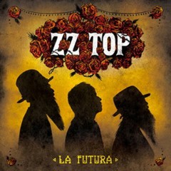 ZZ Top - 2012 - La Futura